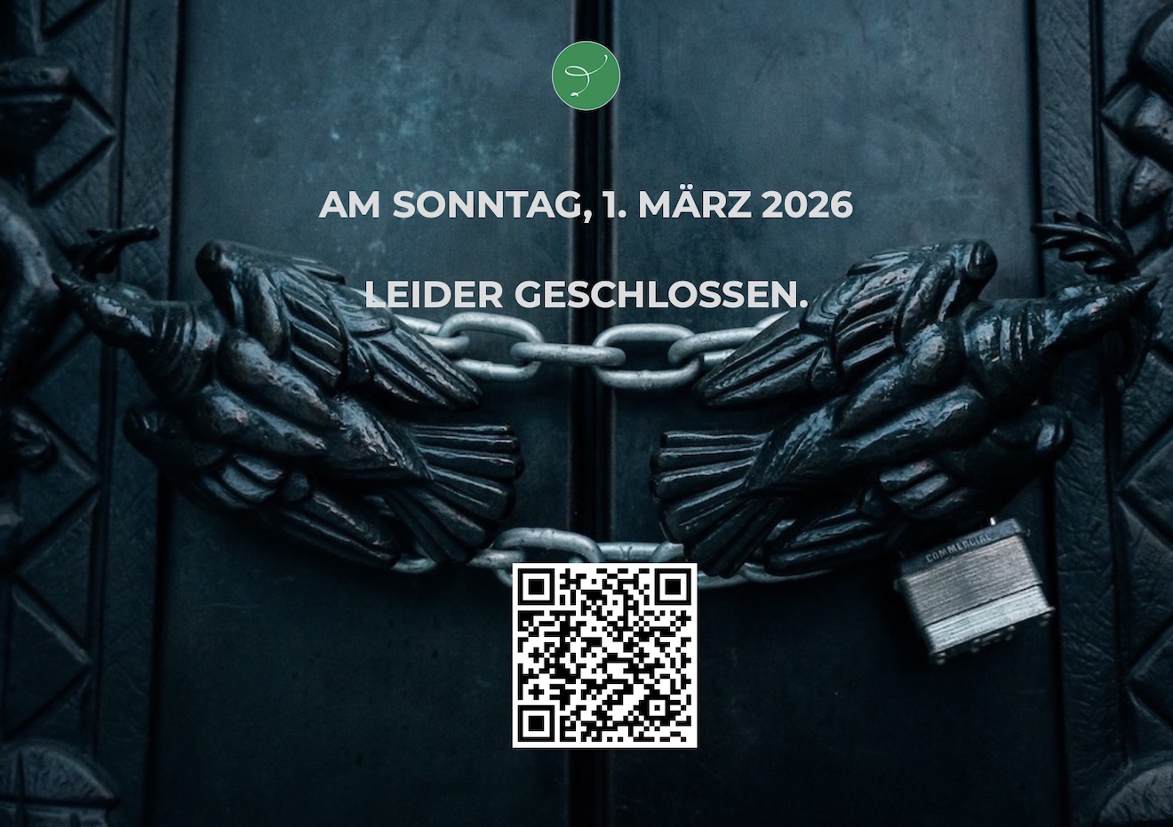 1.3.2026 leider geschlossen!