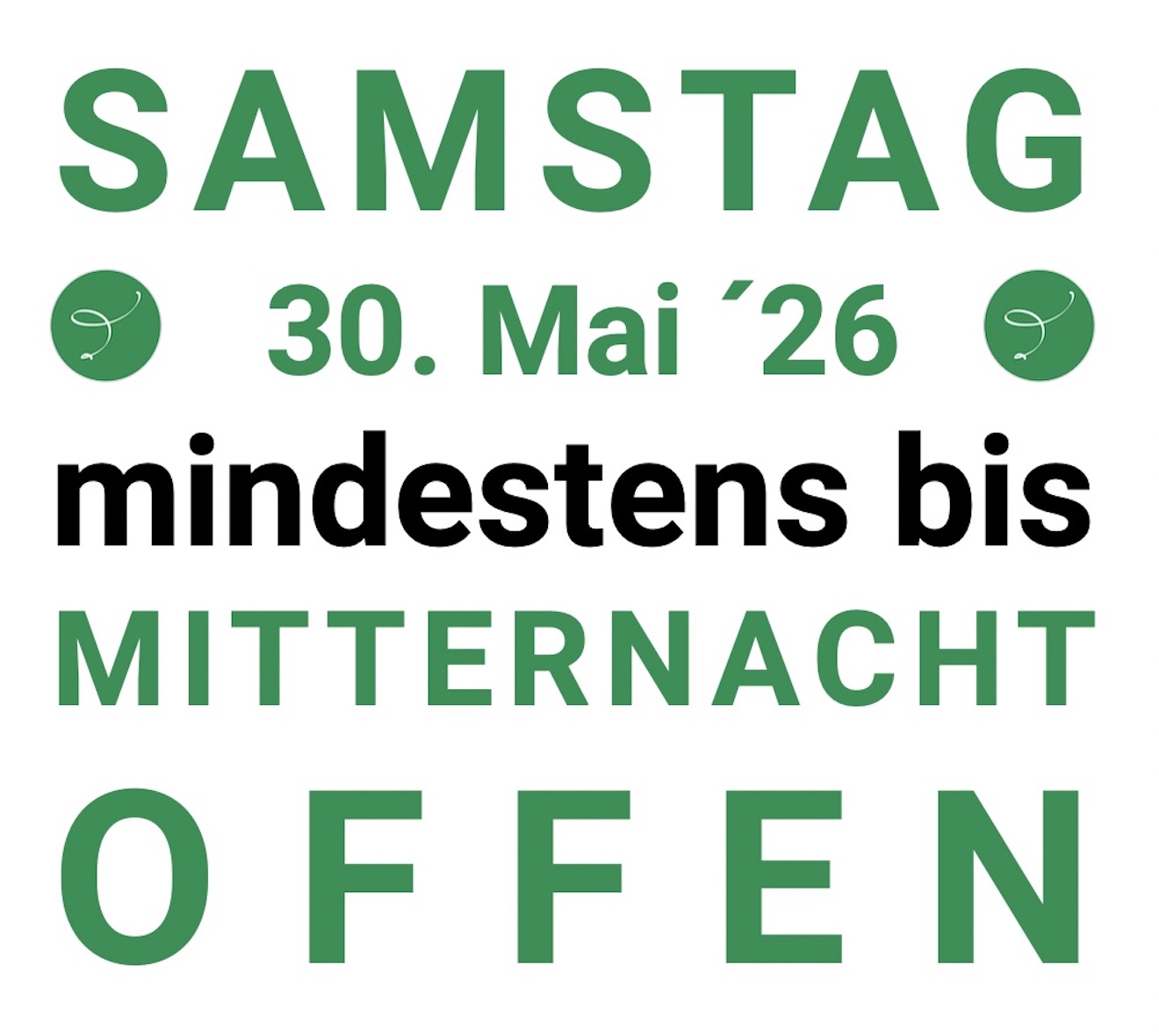 Friedrich am 30.05.2026 mindestens bis Mitternacht offen